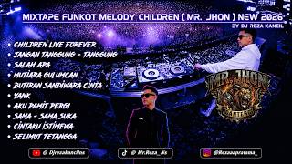 Download lagu MIXTAPE FUNKOT MELODY CHILDREN PUMPIN { MR.JHON } NEW 2026. BY DJ REZA KANCIL mp3