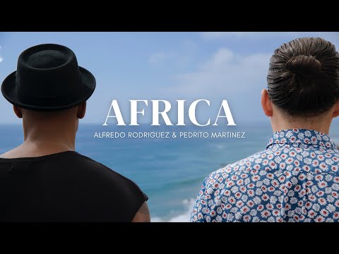 Alfredo Rodriguez & Pedrito Martinez - Africa (Official Music Video)