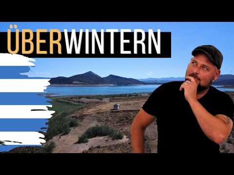 Vanlife in Griechenland - Mit dem Campervan überwintern - Alles was du wissen musst