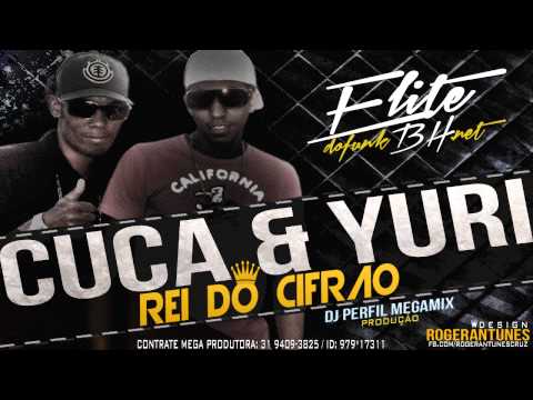 Mcs Cuca e Yuri - Rei do Cifrão ((Dj Perfil MegaMIX)) 2013