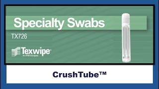 Texwipe CrushTube™ Swab