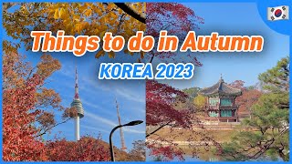 What to do + what to wear in Autumn Fall Seoul 2023 | Korea Travel tip
