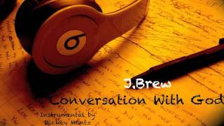 J.Brew - Conversation With God (instrumental by Mickey Montz)