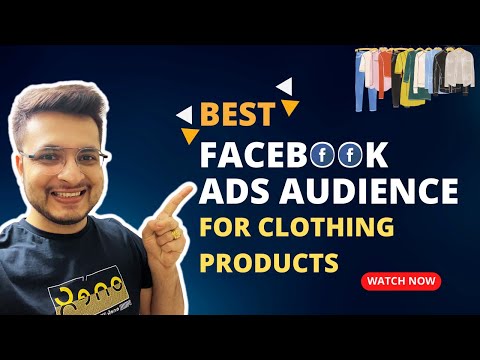 Best Facebook Ads Audiences For Clothing Products | Luxury Clothing | Facebook Ads 2023