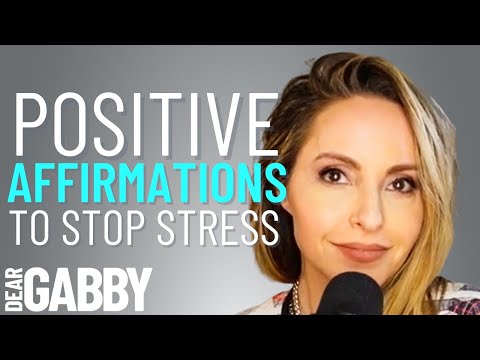 Positive Affirmations to Stop Stress, Fear, Anxiety (LISTEN DAILY) | Gabby Bernstein