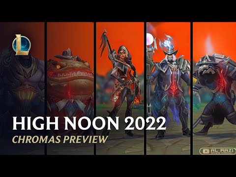 High Noon 2022 Part 2 | Chromas Preview | Patch 12.10 - League of Legends