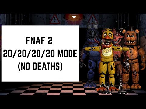 FNAF 2 - 20/20/20/20 MODE COMPLETE (NO DEATHS)