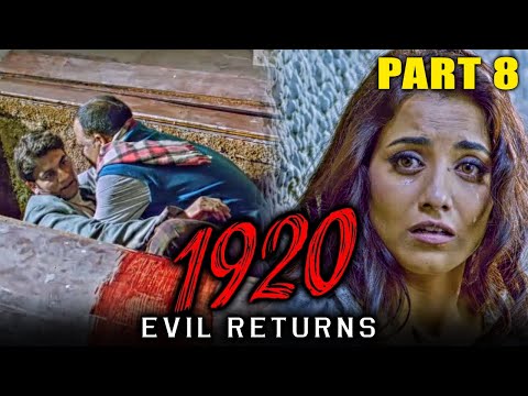 1920: Evil Returns (2012) - Part 8 | Hindi Horror Movie | Aftab Shivdasani, Sharad Kelkar, Tia