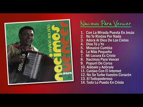 Nacimos Para Vencer - Ramon Bolaño (Album Completo)