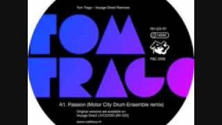 Tom Trago - Passion (Motor city drum ensemble remix)