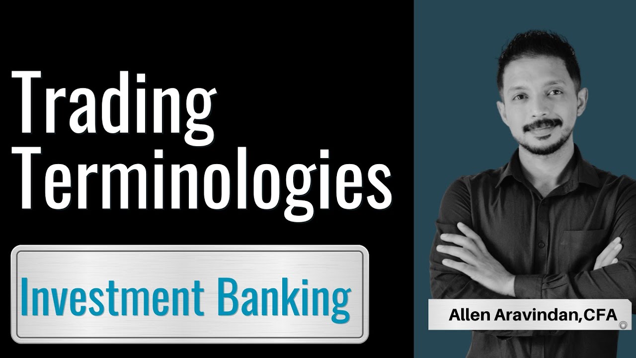 Trading terminology for beginners -Investment Banking Operations