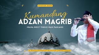 Download lagu ADZAN MAGRIB IRAMA ROST TINGGI DAN PANJANG GHOFAR ZAEN || DI MASJID ROUDHOTUL MUCHLISIN JEMBER mp3