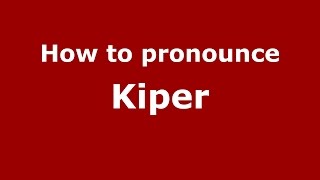 How to pronounce Kiper