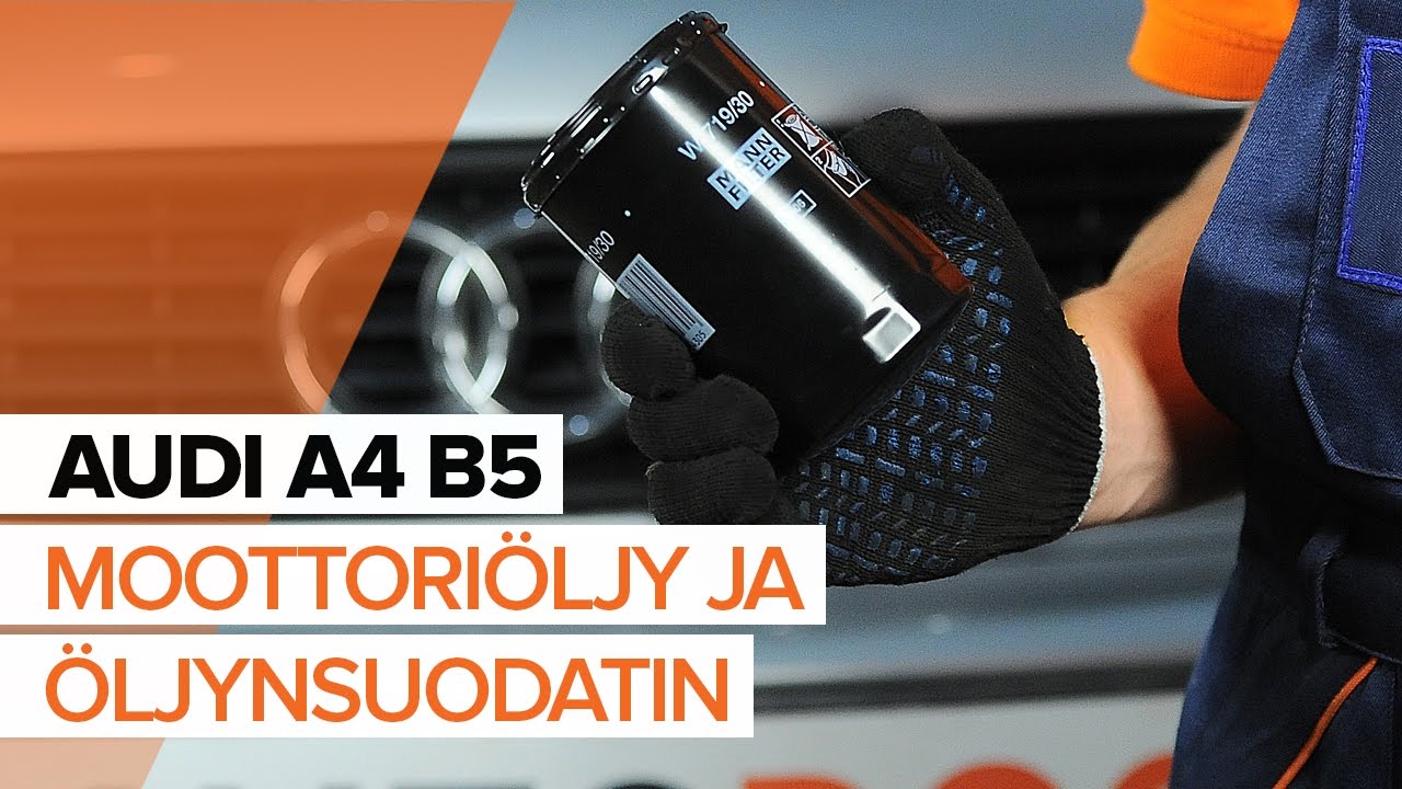 Kuinka vaihtaa moottoriöljy ja öljynsuodatin Audi A4 B5 Avant-autoon – vaihto-ohje