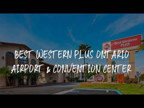 Best Western Plus Ontario Airport & Convention Center Review - Ontario , United States of America