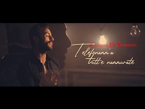 Carmine Di Tommaso - Telefonamm'a Tutt'e Nammurate  (Video Ufficiale 2020)