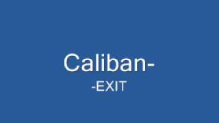 exit caliban