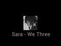 Sara - We Three | Traduction Française + Lyrics