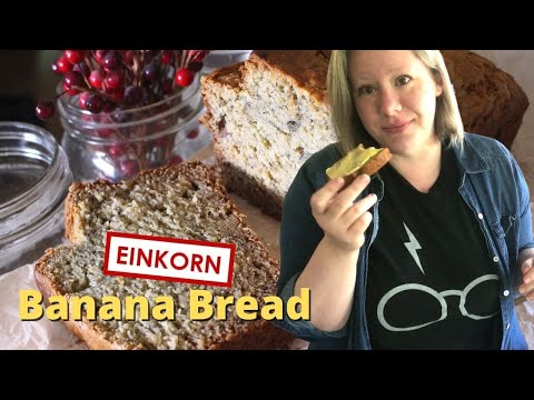 Best Ever BANANA BREAD Recipe! Einkorn or ANY wheat!