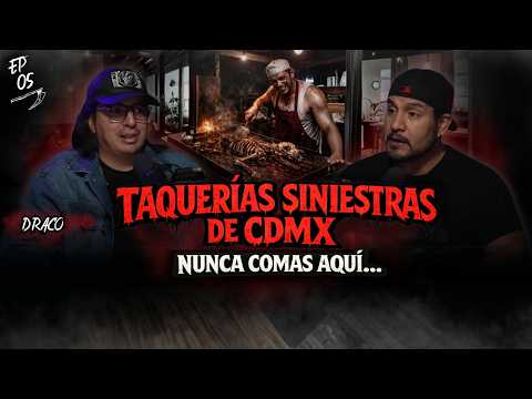 Ep 05. TAQUERÍAS ATERRADORAS DE LA CDMX: HACEN COSAS SINIESTRAS CON LA COMIDA 😨