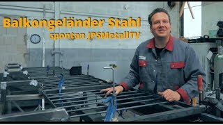 Balkongeländer Stahl Verzinkt - spontan JPSMetallTV - Vlog