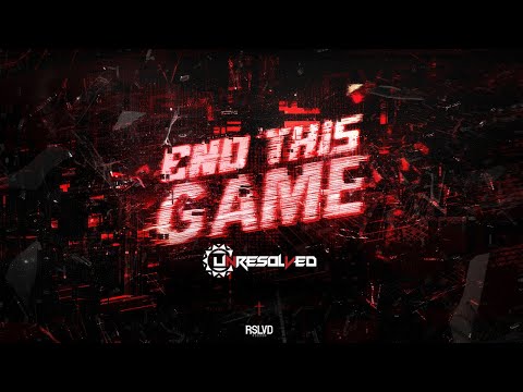 Unresolved - End This Game (Official Video)