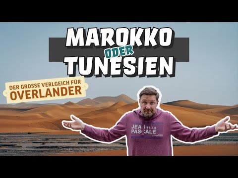 Overlanding | Morocco or Tunisia? | The Big Comparison | 4x4 Camper | Vanlife