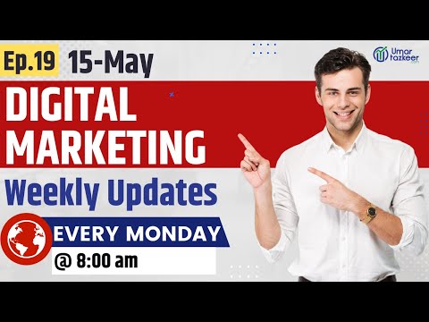 Digital Marketing Weekly Updates Episode 51 Umar Tazkeer