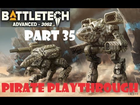 Goliath Quad Mech Sighted! BattleTech: Advanced 3062 - Pirate Playthrough - Part 35