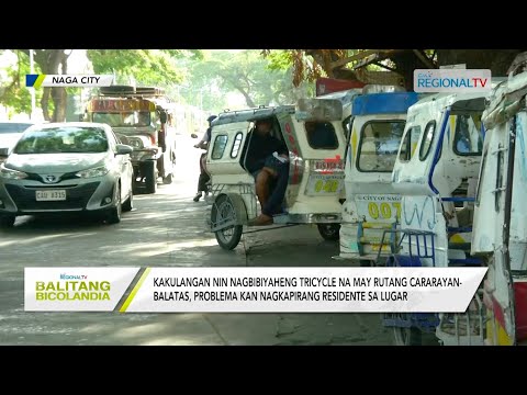 Balitang Bicolandia: Kulang nagbibiyaheng tricycle sa Cararayan-Balatas, problema kan commuters