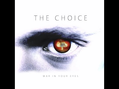 THE CHOICE - War In Your Eyes  (Official Album Version)