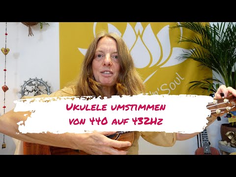 Shankari Susanne Hill - Ukulele umstimmen von 440 auf 4432Hz