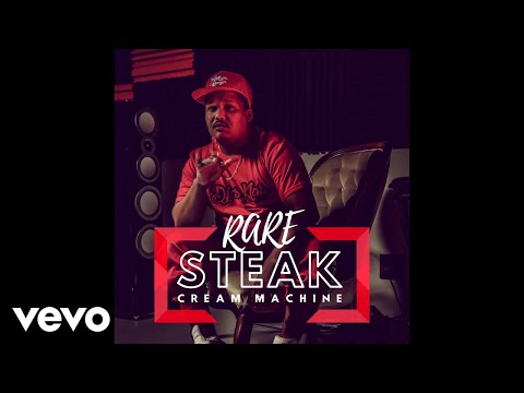 Cream Machine - Rare Steak (Official Audio)