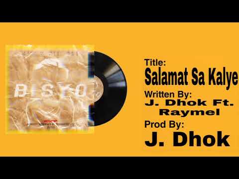 J. Dhok - Salamat Sa Kalye Ft. Raymel