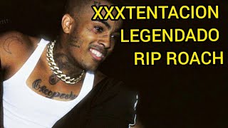 XXXTENTACION - Rip Roach (Legendado)