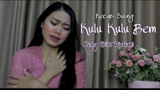 Download lagu KULU KULU BEM ~ Kecapi Suling Neng Silvi Risviani || KAWIH BIKIN BAPER mp3 Download lagu KULU KULU BEM ~ Kecapi Suling Neng Silvi Risviani || KAWIH BIKIN BAPER mp3