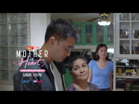 REGAL STUDIO Presents MOTHER IN HEART Teaser Sunday on GMA Regal Entertainment Inc.