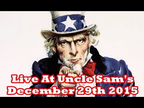 Live At Uncle Sam's Bar & Grill December 29th 2015
