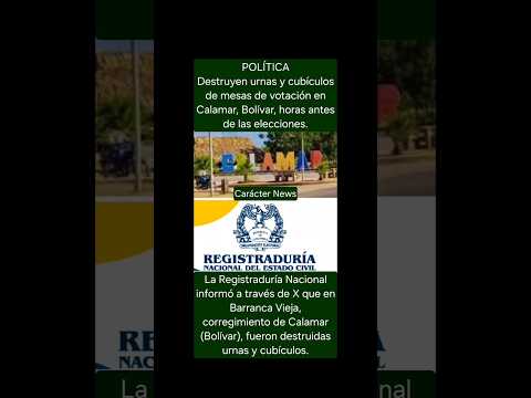 POLÍTICA:Destruyen urnas y cubículos de votación en Calamar, Bolívar, horas antes de las elecciones.