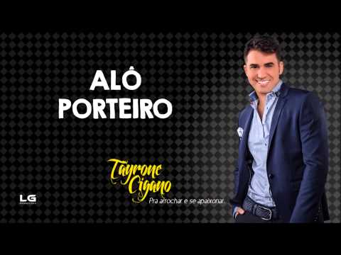 Tayrone  - Alô Porteiro (Pra Arrochar e se Apaixonar) [Áudio Oficial]