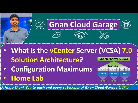 11. vCenter Server (VCSA) 7.0 Solution Architecture | Configuration Maximums | Perfect for Home Lab!