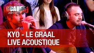 Kyo - Le Graal - Live acoustique - C&#39;Cauet sur NRJ