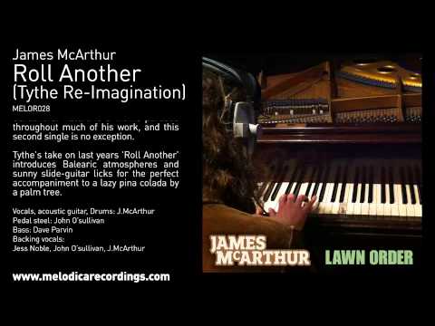 James McArthur - Roll Another (Tythe Re-Imagination)