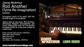 James McArthur - Roll Another (Tythe Re-Imagination)