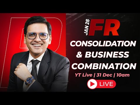 CA Final FR Revision - Consolidation & Business Combination | LIVE