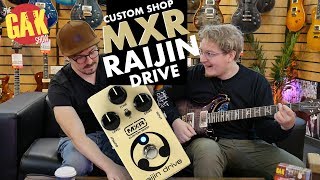 MXR Custom Shop CSP037 Shin Suzuki Raijin Drive - What To
