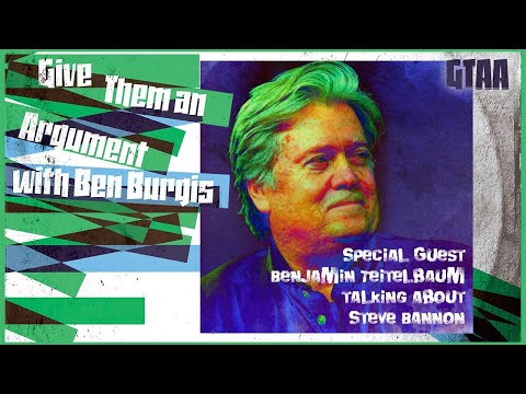 GTAA Season 3 Episode 37: Benjamin Teitelbaum on Steve Bannon