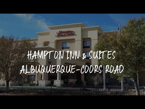 Hampton Inn & Suites Albuquerque-Coors Road Review - Albuquerque , United States of America