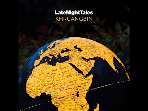Maxwell Udoh - I Like It Don't Stop (Late Night Tales: Khruangbin)