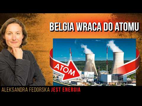 Belgia wraca do atomu,  rafineria w Heide i machlojki Kathariny Reiche